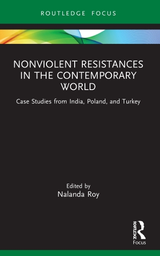 Бумажная книга «Nonviolent Resistances in the Contemporary World: Case Studies from India, Poland, and Turkey» - фото №1