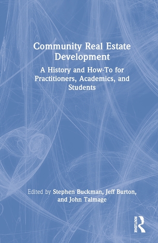 Паперова книга «Community Real Estate Development: A History and How-To for Practitioners, Academics, and Students» - фото №1