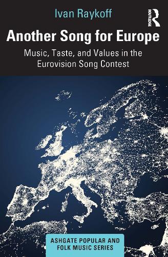 Бумажная книга «Another Song for Europe: Music, Taste, and Values in the Eurovision Song Contest» - фото №1