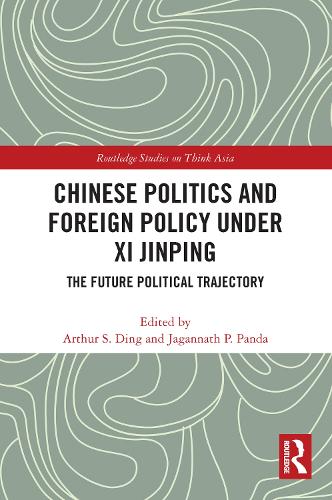 Паперова книга «Chinese Politics and Foreign Policy under Xi Jinping: The Future Political Trajectory» - фото №1