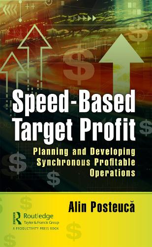 Бумажная книга «Speed-Based Target Profit: Planning and Developing Synchronous Profitable Operations», автор Алин Постэукэ - фото №1
