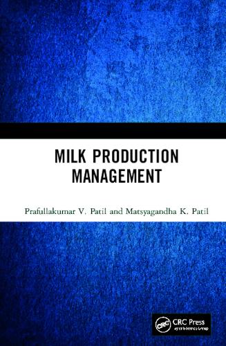 Бумажная книга «Milk Production Management», авторов Матсьягандха К. Патил, Прафуллакумар В. Патил - фото №1