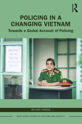Паперова книга «Policing in a Changing Vietnam: Towards a Global Account of Policing», автор Мелісса Джардін - фото №1