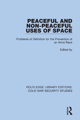 [object Object] «Peaceful and Non-Peaceful Uses of Space: Problems of Definition for the Prevention of an Arms Race» - фото №1
