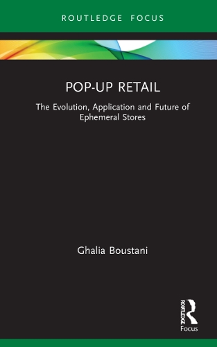 [object Object] «Pop-Up Retail: The Evolution, Application and Future of Ephemeral Stores», автор Галия Бустани - фото №1