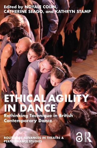 Бумажная книга «Ethical Agility in Dance: Rethinking Technique in British Contemporary Dance» - фото №1