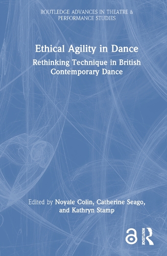 Бумажная книга «Ethical Agility in Dance: Rethinking Technique in British Contemporary Dance» - фото №1