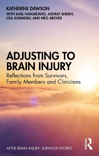 Бумажная книга «Adjusting to Brain Injury: Reflections from Survivors, Family Members and Clinicians», авторов Ашраф Шейх, Карл Харгривз, Кэтрин Доусон, Лиза Саммерилл, Мег Арчер - фото №1