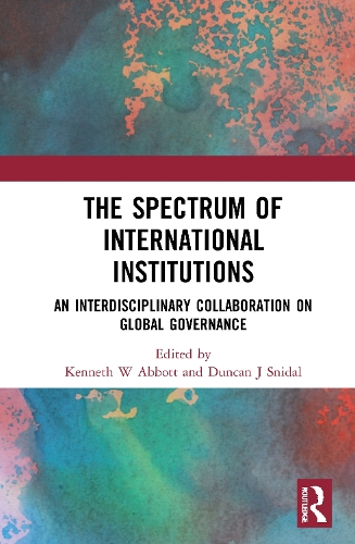Бумажная книга «The Spectrum of International Institutions: An Interdisciplinary Collaboration on Global Governance» - фото №1