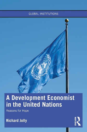 Бумажная книга «A Development Economist in the United Nations: Reasons for Hope», автор Ричард Джолли - фото №1