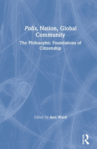 Бумажная книга «Polis, Nation, Global Community: The Philosophic Foundations of Citizenship» - фото №1