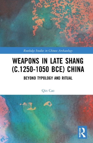Бумажная книга «Weapons in Late Shang (c.1250-1050 BCE) China: Beyond Typology and Ritual», автор Цинь Цао - фото №1