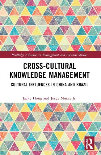Бумажная книга «Cross-cultural Knowledge Management: Cultural Influences in China and Brazil», авторов Джеки Хонг, Хорхе Мунис мл. - фото №1