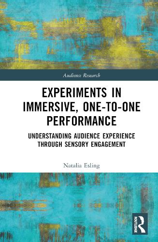 Бумажная книга «Experiments in Immersive, One-to-One Performance: Understanding Audience Experience through Sensory Engagement», автор Наталья Эслинг - фото №1