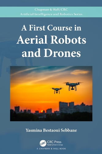 [object Object] «A First Course in Aerial Robots and Drones», автор Ясмина Бестауи Себбане - фото №1