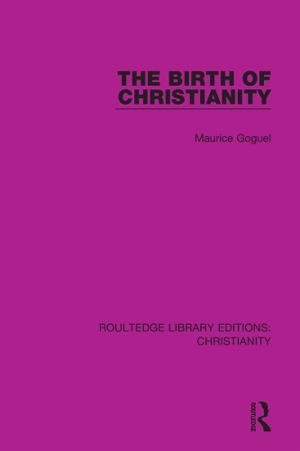 Бумажная книга «The Birth of Christianity», автор Морис Гогуэль - фото №1