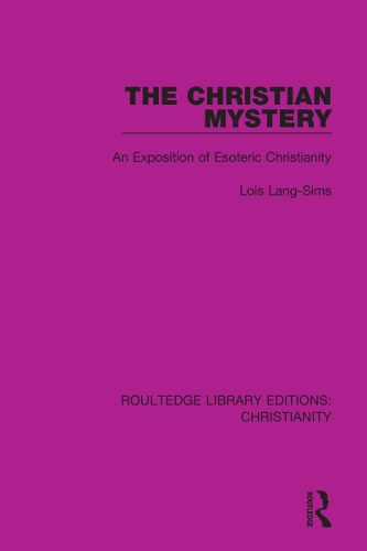 Паперова книга «The Christian Mystery: An Exposition of Esoteric Christianity», автор Лоїс Ланг-Сімс - фото №1