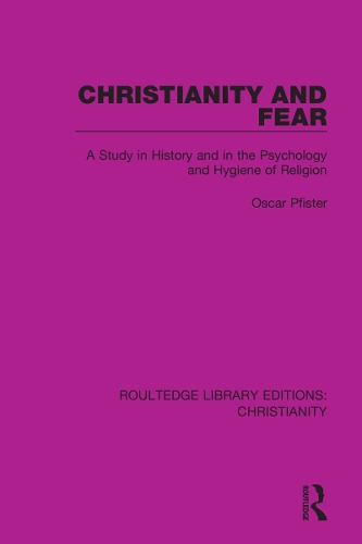 Паперова книга «Christianity and Fear: A Study in History and in the Psychology and Hygiene of Religion», автор Оскар Пфістер - фото №1