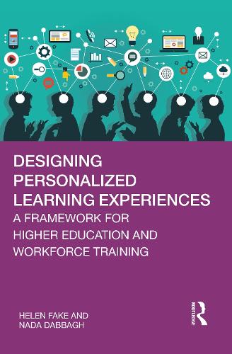 Бумажная книга «Designing Personalized Learning Experiences: A Framework for Higher Education and Workforce Training», авторов Хелен Фейк, Нада Даббаг - фото №1