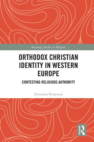 Бумажная книга «Orthodox Christian Identity in Western Europe: Contesting Religious Authority», автор Себастьян Риместад - фото №1