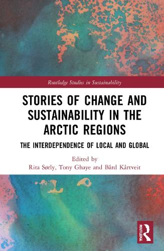 Бумажная книга «Stories of Change and Sustainability in the Arctic Regions: The Interdependence of Local and Global» - фото №1