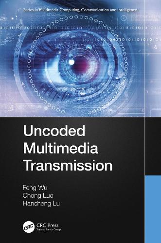 Паперова книга «Uncoded Multimedia Transmission», авторів Чонг Ло, Фен Ву, Ханченг Лу - фото №1