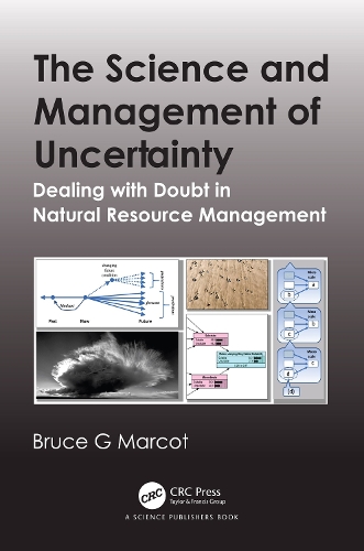 [object Object] «The Science and Management of Uncertainty: Dealing with Doubt in Natural Resource Management», автор Брюс Г. Марко - фото №1
