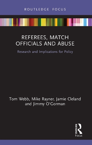 Бумажная книга «Referees, Match Officials and Abuse: Research and Implications for Policy», авторов Джейми Клеланд, Джимми О'Горман, Майк Рейнер, Том Уэбб - фото №1