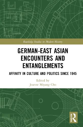 Паперова книга «German-East Asian Encounters and Entanglements: Affinity in Culture and Politics Since 1945» - фото №1