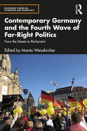 Paper book «Contemporary Germany and the Fourth Wave of Far-Right Politics: From the Streets to Parliament» - фото №1