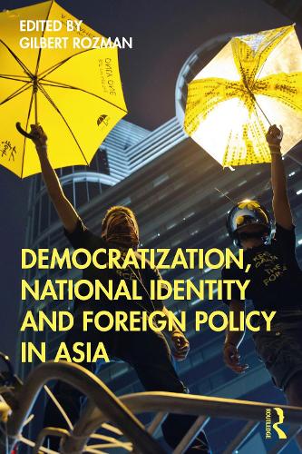 Бумажная книга «Democratization, National Identity and Foreign Policy in Asia» - фото №1