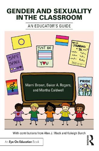 Бумажная книга «Gender and Sexuality in the Classroom: An Educator's Guide», авторов Бейкер А. Роджерс, Марни Браун, Марта Колдуэлл - фото №1