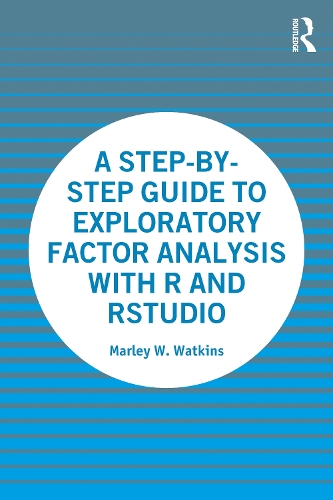 Бумажная книга «A Step-by-Step Guide to Exploratory Factor Analysis with R and RStudio», автор Марли Уоткинс - фото №1