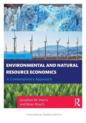 Паперова книга «Environmental and Natural Resource Economics: A Contemporary Approach - International Student Edition», авторів Брайан Роуч, Джонатан М. Гарріс - фото №1