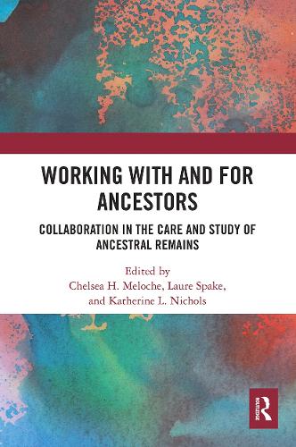 Паперова книга «Working with and for Ancestors: Collaboration in the Care and Study of Ancestral Remains» - фото №1