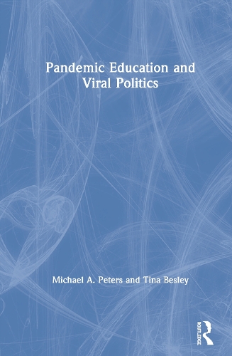 Бумажная книга «Pandemic Education and Viral Politics», авторов Майкл А. Питерс, Тина Бесли - фото №1