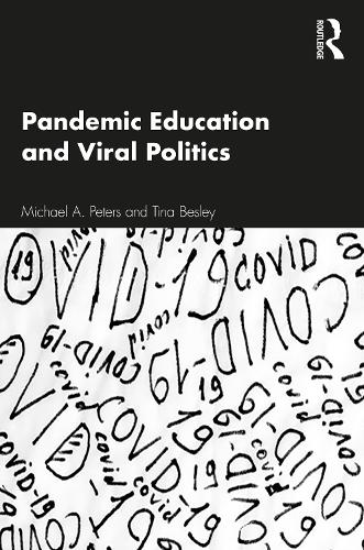 Бумажная книга «Pandemic Education and Viral Politics», авторов Майкл А. Питерс, Тина Бесли - фото №1