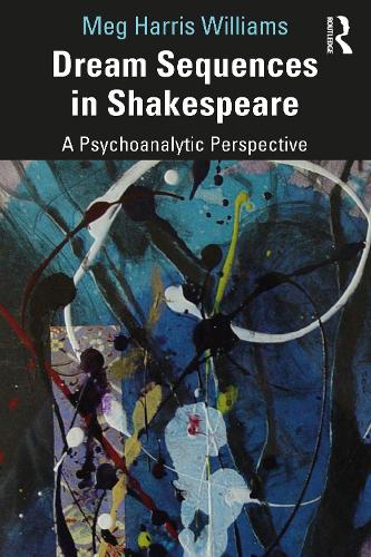 Паперова книга «Dream Sequences in Shakespeare: A Psychoanalytic Perspective», автор Мег Гарріс Вільямс - фото №1