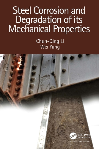 Паперова книга «Steel Corrosion and Degradation of its Mechanical Properties», авторів Чунь-Цин Лі, Вей Ян - фото №1