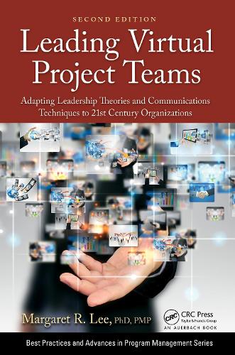 Бумажная книга «Leading Virtual Project Teams: Adapting Leadership Theories and Communications Techniques to 21st Century Organizations», автор Маргарет Р. Ли - фото №1