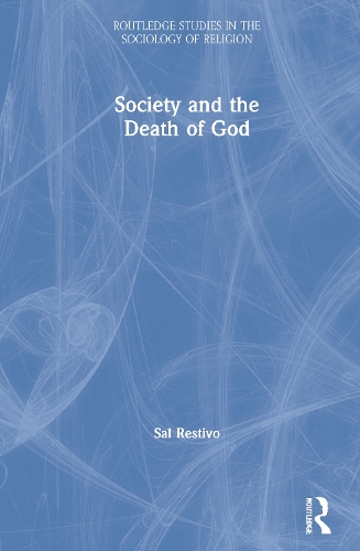 Бумажная книга «Society and the Death of God», автор Сал Рестиво - фото №1