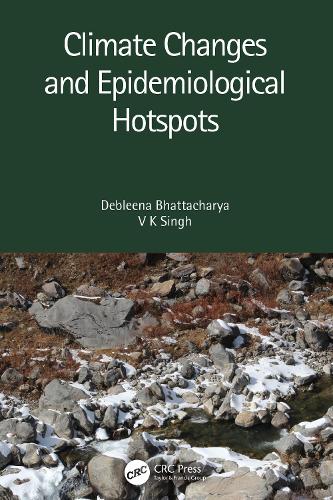 Бумажная книга «Climate Changes and Epidemiological Hotspots», авторов Деблина Бхаттачарья, В К Сингх - фото №1