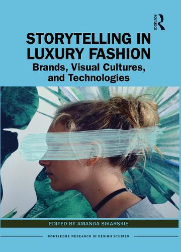 Паперова книга «Storytelling in Luxury Fashion: Brands, Visual Cultures, and Technologies» - фото №1