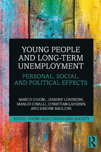 Бумажная книга «Young People and Long-Term Unemployment: Personal, Social, and Political Effects», авторов Кристиан Лахузен, Жасмин Лоренцини, Манлио Чиналли, Марко Джугни, Симоне Бальони - фото №1
