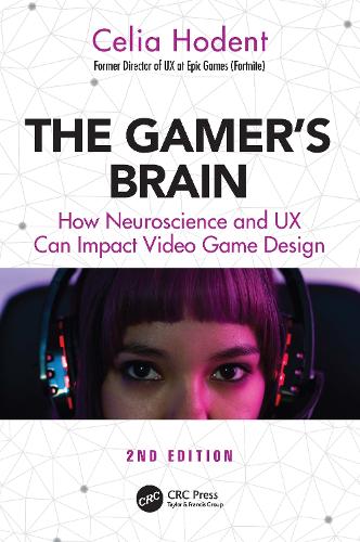Бумажная книга «The Gamer's Brain: How Neuroscience and UX Can Impact Video Game Design», автор Селия Ходент - фото №1