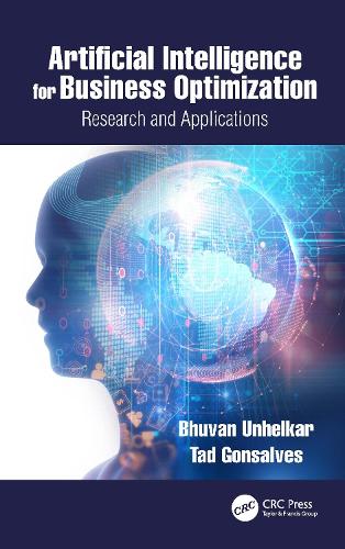 [object Object] «Artificial Intelligence for Business Optimization: Research and Applications», авторів Бхуван Унхелкар, Тад Гонсалвес - фото №1