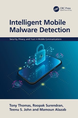 [object Object] «Intelligent Mobile Malware Detection», авторів Мамун Алазаб, Рупак Сурендран, Тіну Джон, Тоні Томас - фото №1