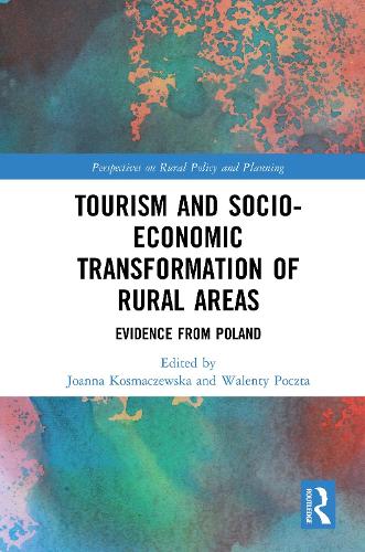 Бумажная книга «Tourism and Socio-Economic Transformation of Rural Areas: Evidence from Poland» - фото №1