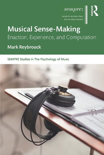 [object Object] «Musical Sense-Making: Enaction, Experience, and Computation», автор Марк Рейбрук - фото №1