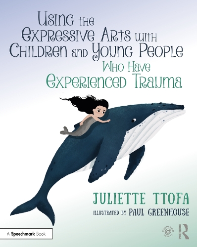 Бумажная книга «Using the Expressive Arts with Children and Young People Who Have Experienced Trauma: A Practical Guide», автор Джульетта Тофа - фото №1